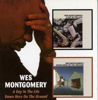 Wes Montgomery - A Day In The Life '67 / Down Here On The Ground '68