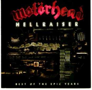 Motörhead - Hellraiser - Best Of The Epic Years (Compilation) (2003) Motörhead - Hellraiser - Best Of The Epic Years (Compilation) (2003)
