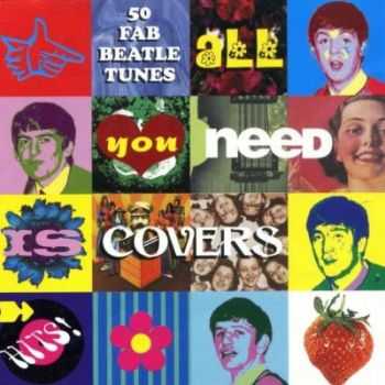 VA - All You Need Is Covers  The Songs Of The Beatles (1999)