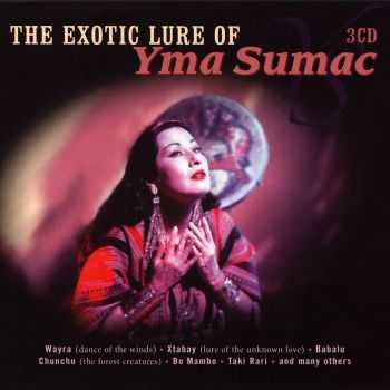 Yma Sumac - The Exotic Lure Of Yma Sumac [3CD] (2008) HQ