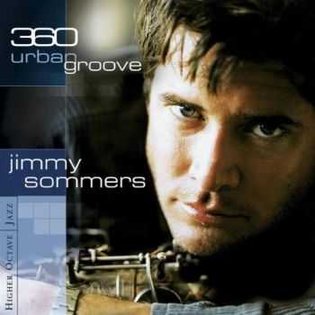 Jimmy Sommers - 360 Urban Groove (2001) Lossless