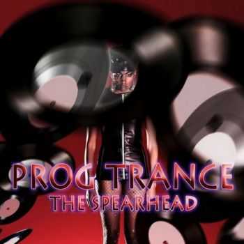 Prog Trance: The Spearhead (2012)
