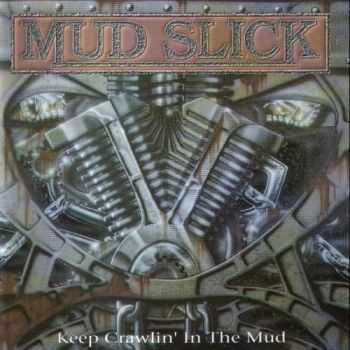 Mud Slick - Keep Crawlin' In The Mud 1993