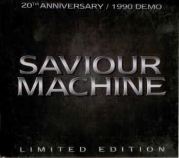 Saviour Machine - 20th Anniversary / 1990 Demo (Limited Edition) (2011) Lossless