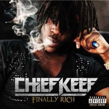 Chief Keef - Finally Rich (Best Buy Deluxe Edition) (2012) Chief Keef - Finally Rich (Best Buy Deluxe Edition) (2012)