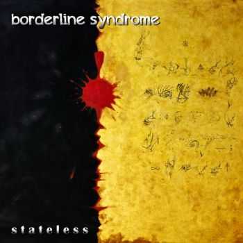 Borderline Syndrome - Stateless (2012)