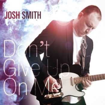 Josh Smith - Don't Give Up On Me (2012)