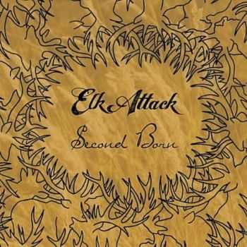 Elk Attack - Second Born (2012) Elk Attack - Second Born (2012)