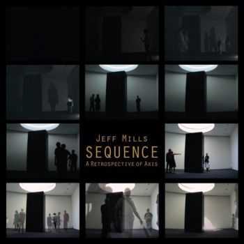 Jeff Mills - Sequence: A Retrospective Of Axis Records (2012)