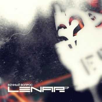 Lenar - Вечный Вопрос (EP 2012) Lenar - Вечный Вопрос (EP 2012)
