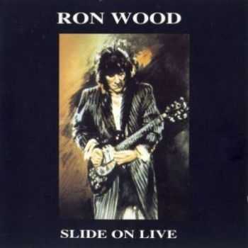 Ron Wood - Slide On Live (1994)