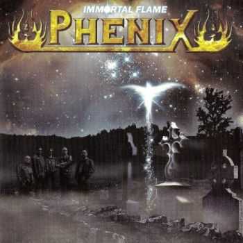 Phenix - Immortal Flame (2008) (Lossless) + MP3 Phenix - Immortal Flame (2008) (Lossless) + MP3