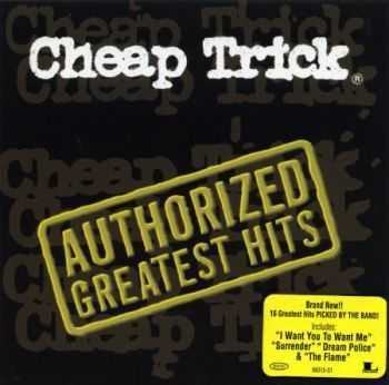Cheap Trick - Authorized Greatest Hits (2000) (Lossless) + MP3 Cheap Trick - Authorized Greatest Hits (2000) (Lossless) + MP3