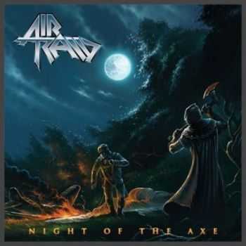 Air Raid  Night Of The Axe (2012)