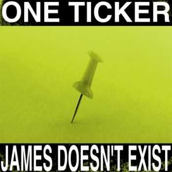 James Doesn't Exist - One Ticker (EP) (2012) James Doesn't Exist - One Ticker (EP) (2012)