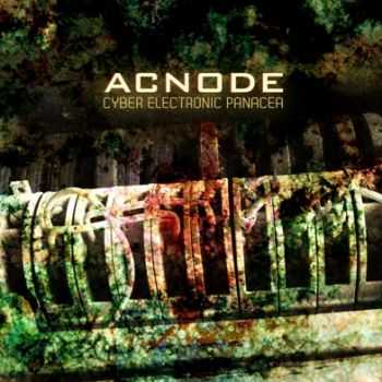 Acnode  - Cyber Electronic Panacea (2012)