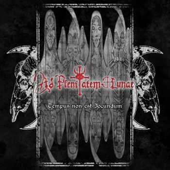 Ad Plenitatem Lunae - Tempus Non Est Iocundum (2012)