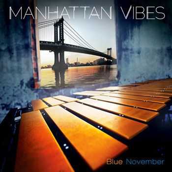 Manhattan Vibes - Blue November (2013)