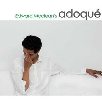 Edward Maclean's Adoque - Edward Maclean's Adoque (2013)