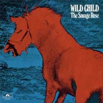 The Savage Rose - Wild Child (1973)