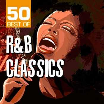 VA - 50 Best of R&B Classics (2011) VA - 50 Best of R&B Classics (2011)
