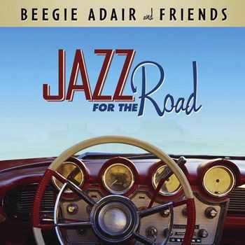 Beegie Adair - Jazz for the Road (2012)