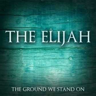 The Elijah - The Ground We Stand On (EP) (2008)