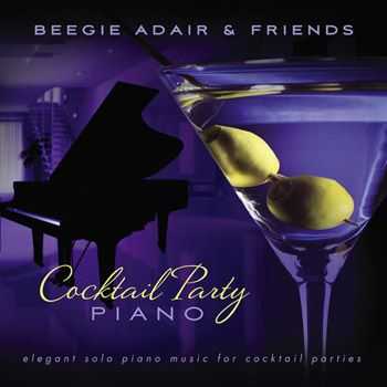 Beegie Adair - Cocktail Party Piano - Elegant Solo Piano Music for Cocktail Parties (2012)
