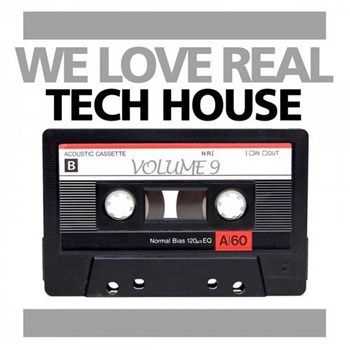 We Love Real Tech House, Vol. 9 (2013)