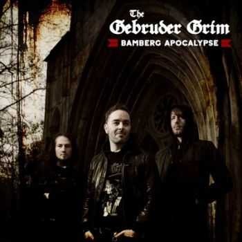The Gebruder Grim - Bamberg Apocalypse (2012) The Gebruder Grim - Bamberg Apocalypse (2012)