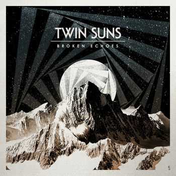 Twin Suns - Broken Echoes (2012) Twin Suns - Broken Echoes (2012)