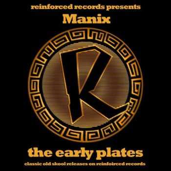 Manix - The Early Plates (2008)