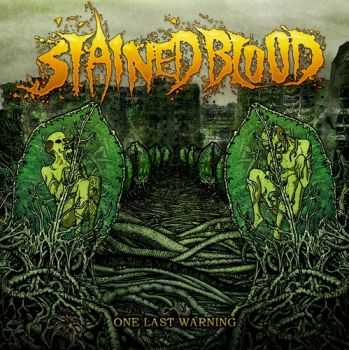 Stained Blood - One Last Warning (2013) Stained Blood - One Last Warning (2013)