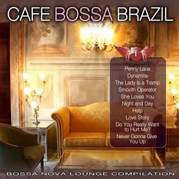 VA - Cafe Bossa Brazil Vol. 1 - Bossa Nova Lounge Compilation (2012)