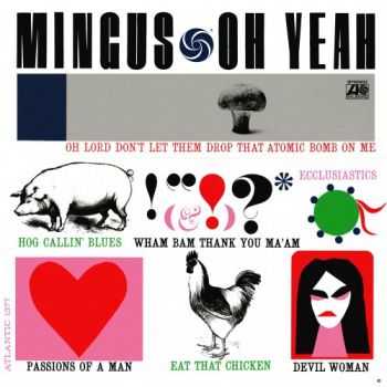 Charles Mingus - Oh Yeah (1962)