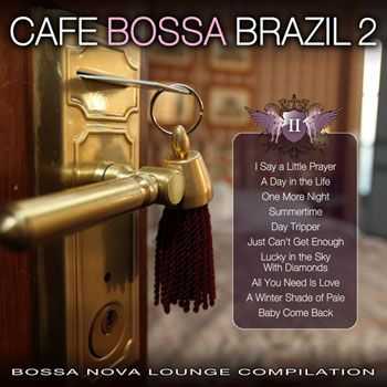 VA - Cafe Bossa Brazil Vol. 2 - Bossa Nova Lounge Compilation (2012)