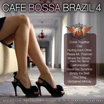 VA - Cafe Bossa Brazil Vol. 4 - Bossa Nova Lounge Compilation (2012)