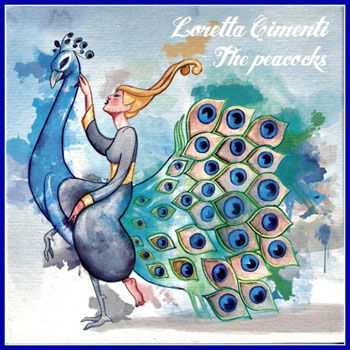 Loretta Cimenti - The Peacocks (2013)