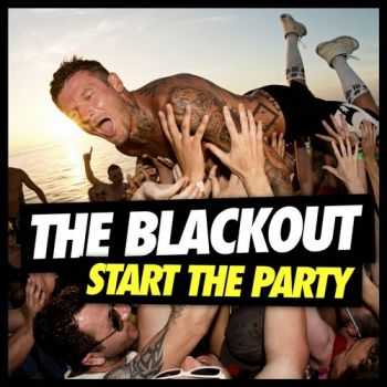 The Blackout - Start The Party  (2013)