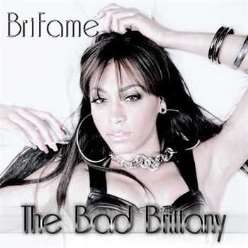 Bri Fame - The Bad Brittany (2013) Bri Fame - The Bad Brittany (2013)
