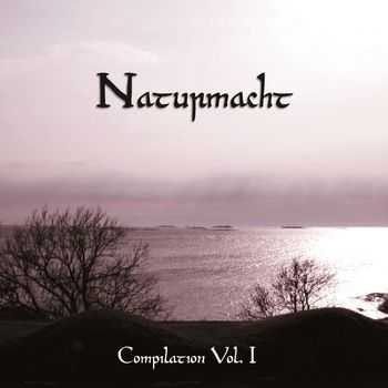 VA - Naturmacht Compilation Vol. I (2009) VA - Naturmacht Compilation Vol. I (2009)