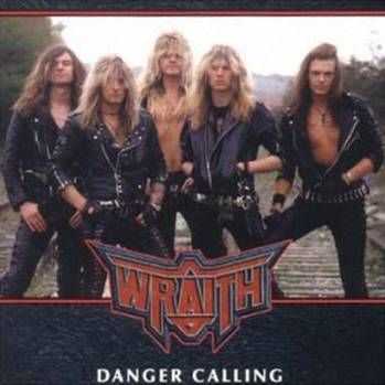 Wraith - Danger Calling (1992) (Rem 2002)