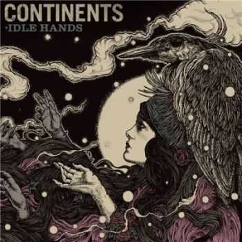 Continents - Idle Hands (2013) Continents - Idle Hands (2013)