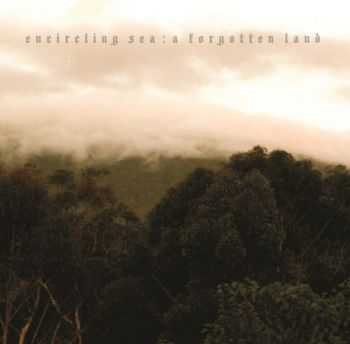 Encircling Sea - A Forgotten Land (2013)