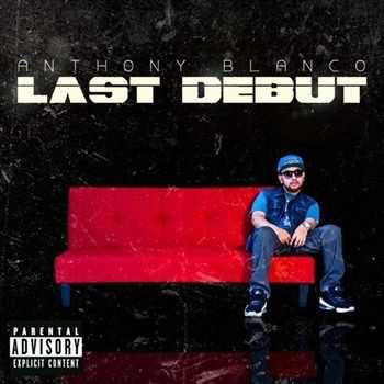 Anthony Blanco - Last Debut (2013) Anthony Blanco - Last Debut (2013)
