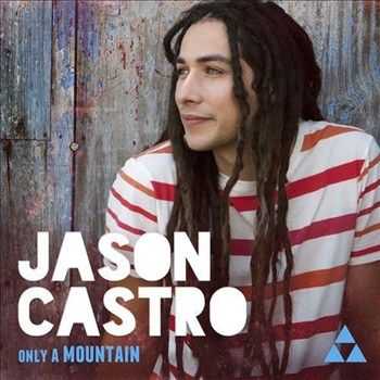 Jason Castro - Only A Mountain (2013) Jason Castro - Only A Mountain (2013)