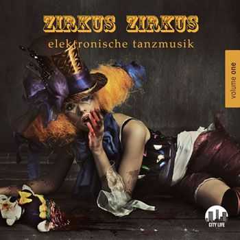VA - Zirkus Zirkus Vol.1 Elektronische Tanzmusik (2013)