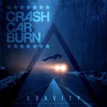 Crash Car Burn - Gravity (2012)