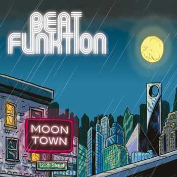 Beat Funktion - Moon Town (2013)