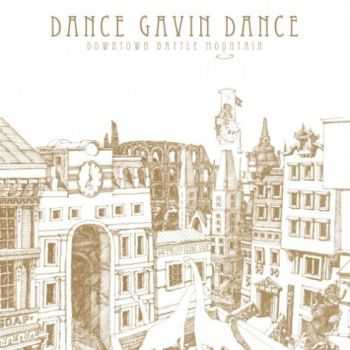 Dance Gavin Dance - Downtown Battle Mountain (2007)